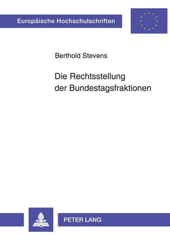 Die Rechtsstellung der Bundestagsfraktionen