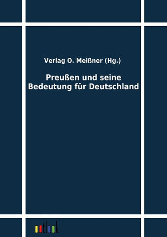 Preußen und seine Bedeutung für Deutschland