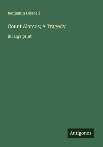 Count Alarcos; A Tragedy