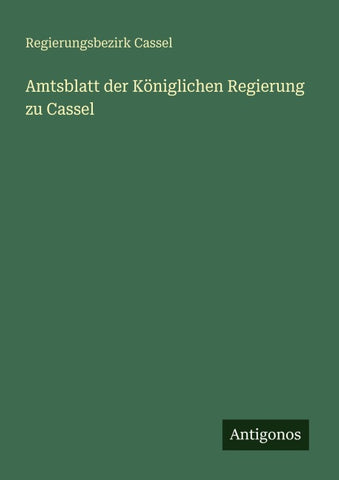Amtsblatt der Königlichen Regierung zu Cassel