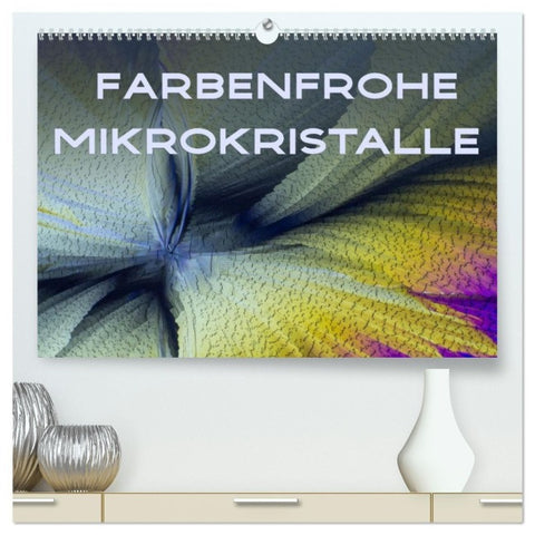 Farbenfrohe Mikrokristalle (hochwertiger Premium Wandkalender 2027 DIN A2 quer), Kunstdruck in Hochglanz