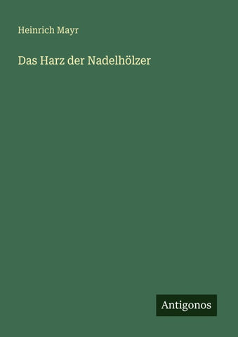 Das Harz der Nadelhölzer