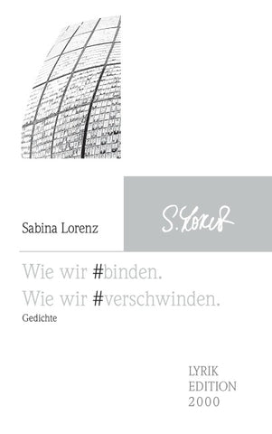 Wie wir #binden. Wie wir #verschwinden.