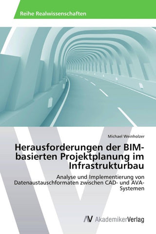 Herausforderungen der BIM-basierten Projektplanung im Infrastrukturbau