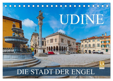 Udine - die Stadt der Engel (Tischkalender 2027 DIN A5 quer), CALVENDO Monatskalender