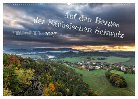 Auf den Bergen der Sächsischen Schweiz (Wandkalender 2027 DIN A2 quer), CALVENDO Monatskalender