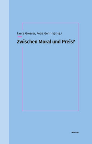 Zwischen Moral und Preis?