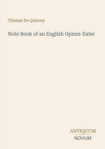 Note Book of an English Opium-Eater
