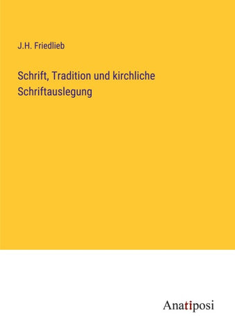 Schrift, Tradition und kirchliche Schriftauslegung