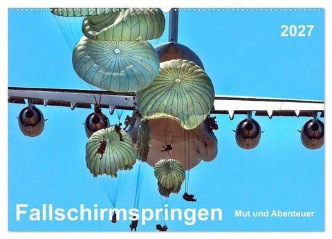 Fallschirmspringen - Mut und Abenteuer (Wandkalender 2027 DIN A2 quer), CALVENDO Monatskalender