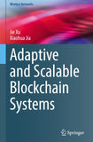 Adaptive and Scalable Blockchain Systems