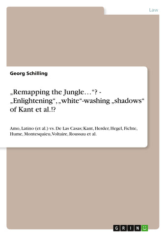 "Remapping the Jungle..."? - "Enlightening", "white"-washing "shadows" of Kant et al.!?