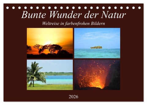 Bunte Wunder der Natur (Tischkalender 2026 DIN A5 quer), CALVENDO Monatskalender