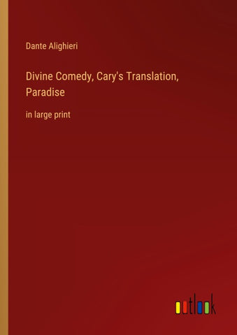 Divine Comedy, Cary's Translation, Paradise