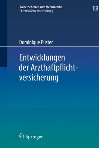 Entwicklungen der Arzthaftpflichtversicherung