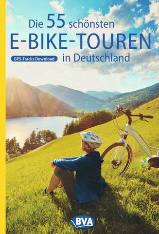 Die 55 schönsten E-Bike Touren in Deutschland