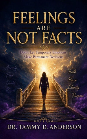 FEELINGS ARE NOT FACTS