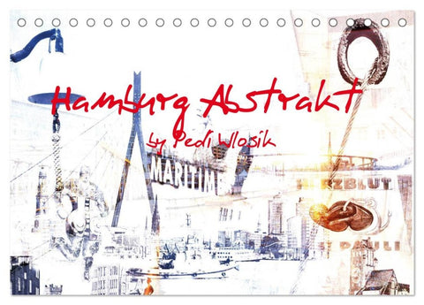 Hamburg Abstrakt (Tischkalender 2026 DIN A5 quer), CALVENDO Monatskalender