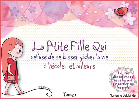 La P'Tite Fille Qui refuse de se laisser gâcher la vie