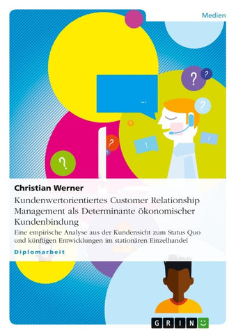 Kundenwertorientiertes Customer Relationship Management  als Determinante ökonomischer Kundenbindung