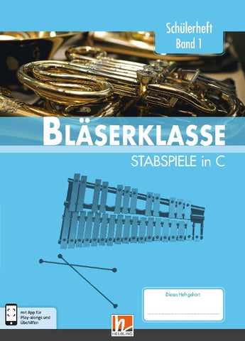 Leitfaden Bläserklasse. Schülerheft Band 1 - Stabspiele