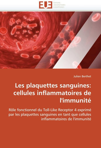 Les plaquettes sanguines: cellules inflammatoires de l''immunité