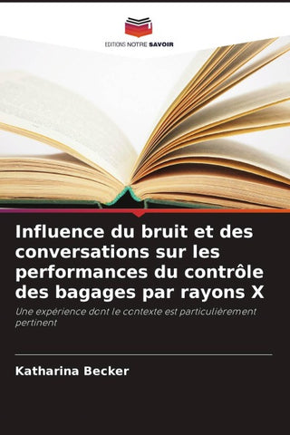 Influence du bruit et des conversations sur les performances du contrôle des bagages par rayons X