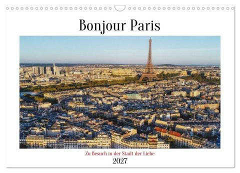Bonjour Paris (Wandkalender 2027 DIN A3 quer), CALVENDO Monatskalender