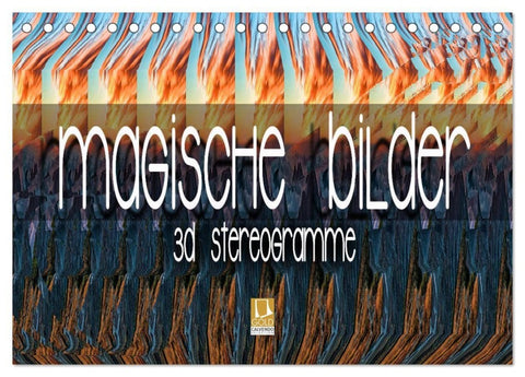 Magische Bilder - 3D Stereogramme (Tischkalender 2027 DIN A5 quer), CALVENDO Monatskalender