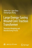 Large Energy-Saving Wound Core Traction Transformer