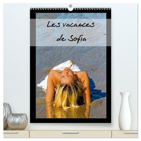 Les vacances de Sofia (Calendrier mural haut de gamme 2027 DIN A2 horizontal), CALVENDO calendrier mensuel