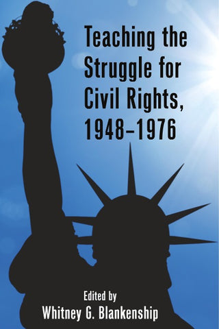 Teaching the Struggle for Civil Rights, 1948–1976