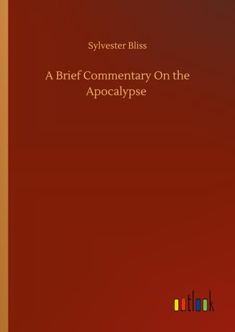 A Brief Commentary On the Apocalypse