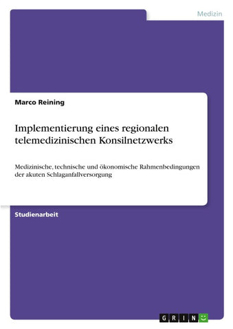 Implementierung eines regionalen telemedizinischen Konsilnetzwerks