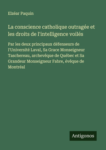 La conscience catholique outragée et les droits de l'intelligence voilés