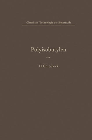 Polyisobutylen und Isobutylen-Mischpolymerisate