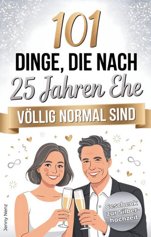 101 Dinge, die nach 25 Jahren Ehe völlig normal sind