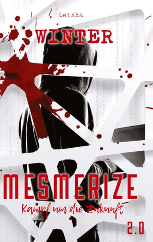 Mesmerize 2.0 - Kampf um die Zukunft