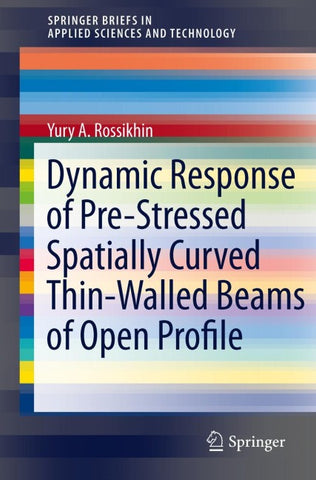Dynamic Response of Pre-Stressed Spatially Curved Thin-Walled Beams of Open Profile