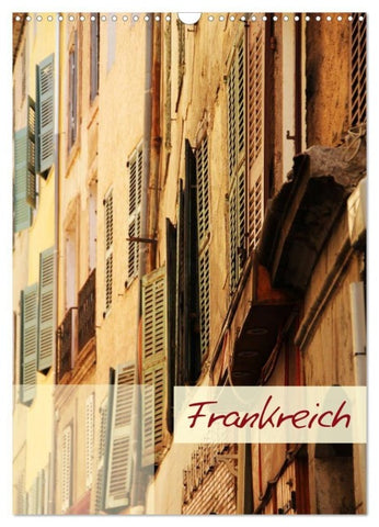 Frankreich - Wandkalender (Wandkalender 2027 DIN A3 hoch), CALVENDO Monatskalender