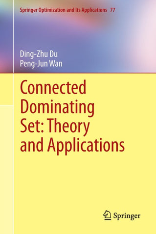 Connected Dominating Set: Theory and Applications