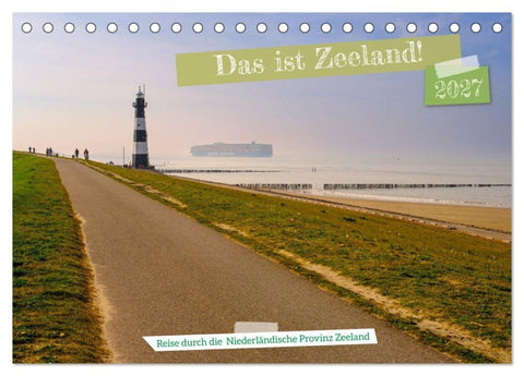 Das ist Zeeland! (Tischkalender 2027 DIN A5 quer), CALVENDO Monatskalender