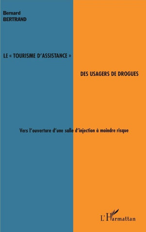 Le "tourisme d'assistance" des usagers de drogues