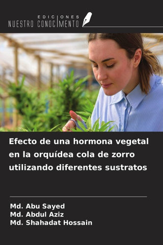 Efecto de una hormona vegetal en la orquídea cola de zorro utilizando diferentes sustratos