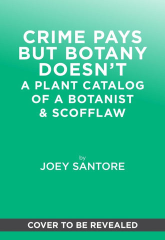 Crime Pays but Botany Doesn't