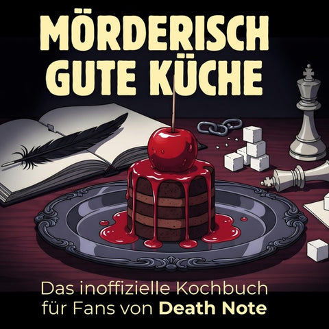 Das inoffizielle Kochbuch für Fans von Death Note