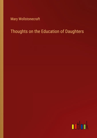 Thoughts on the Education of Daughters