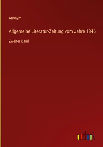 Allgemeine Literatur-Zeitung vom Jahre 1846