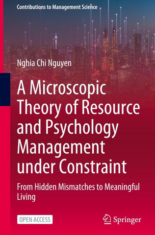 A Microscopic Theory of Resource and Psychology Management under Constraint