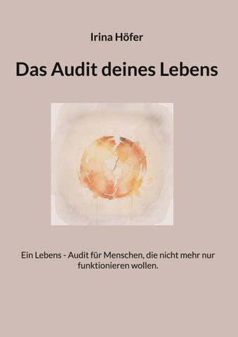 Das Audit deines Lebens